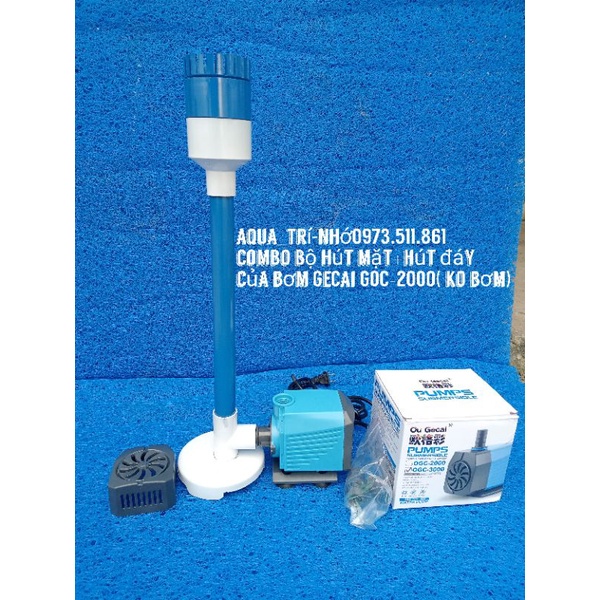 BỘ HÚT MẶT XOAY+HÚT ĐÁY CỦA BƠM GECAI OGC, 2000-3000-4000-5000-6000