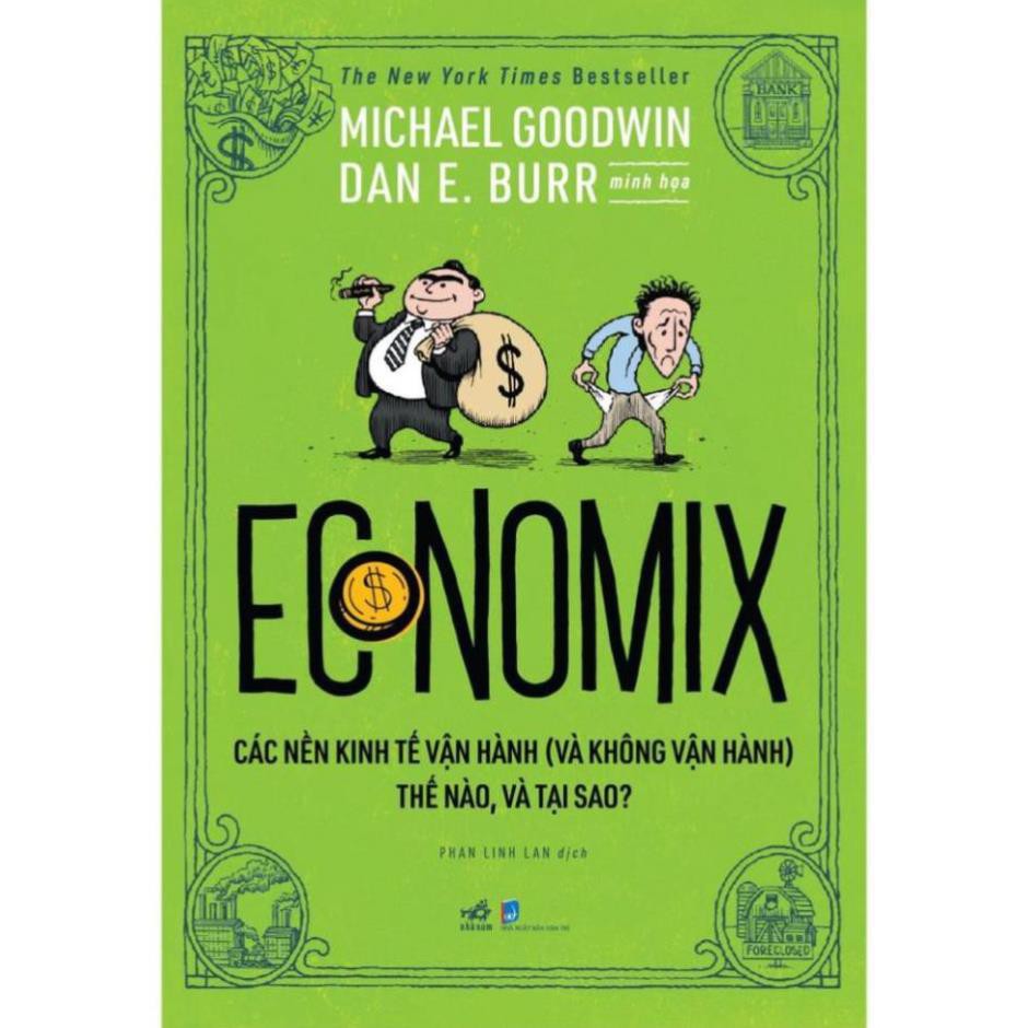 Sách - Economix - Các nền kinh tế vận hành (và không vận hành) thế nào và tại sao? [Nhã Nam]