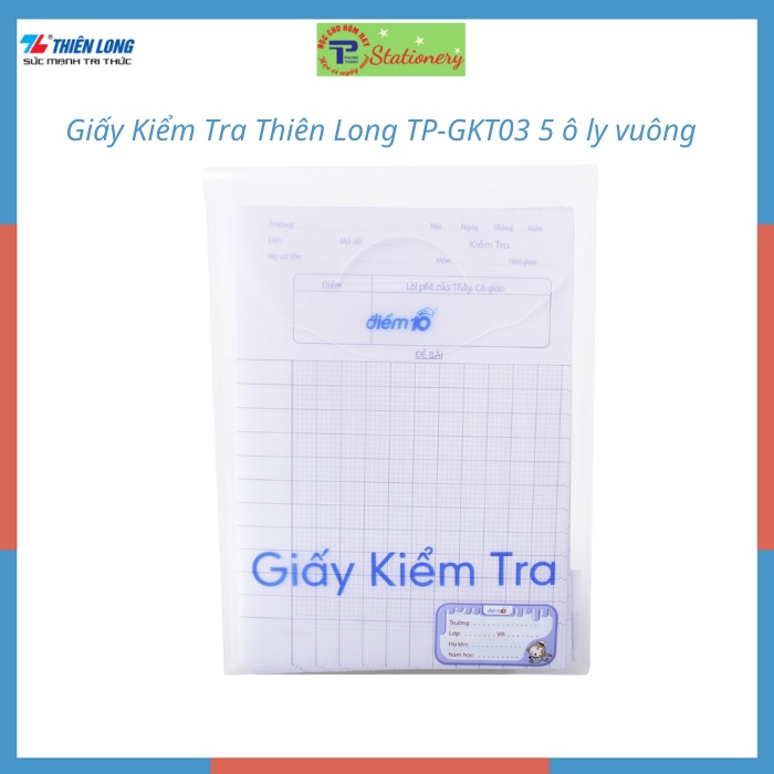 Giấy Kiểm Tra Thiên Long kẻ ngang, 4 ly, 5 ly thuận tiện sử dụng GKT03, GKT05, GKT012, GKT015