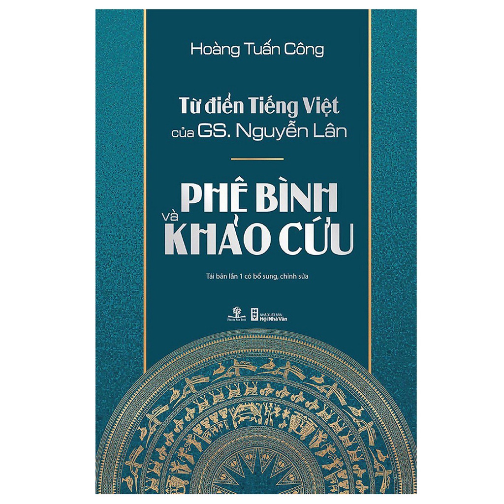 Sách  -Từ Điển Tiếng Việt Của Gs. Nguyễn Lân – Phê Bình Và Khảo Cứu( Hoàng Tuấn Công - Phương Nam)