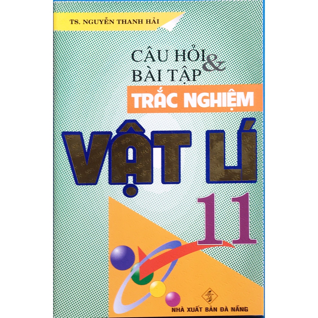 Sách - Câu hỏi và bài tập trắc nghiệm Vật Lí 11