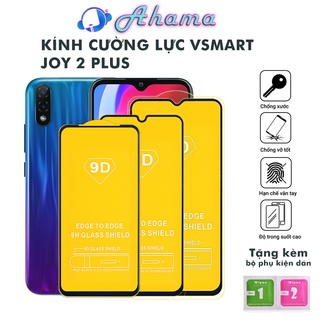 Kính Cường Lực Vsmart Joy 2 Plus full màn độ bền cao chống trầy xước rơi vỡ màn hình