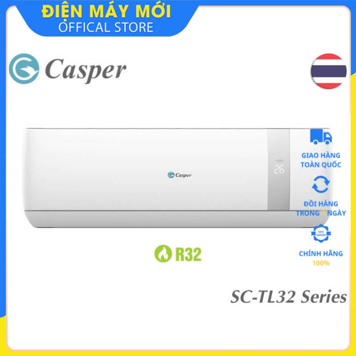 - Điều hòa Casper 1 chiều thường 9000BTU SC-09TL32 / LC-09FS33- Hàng chính hãng