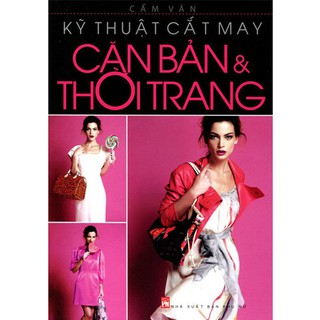 Kỹ Thuật Cắt May Căn Bản Và Thời Trang