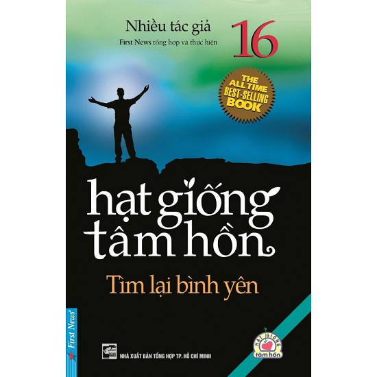 Sách hạt Giống Tâm Hồn - Tập 16: Tìm Lại Bình Yên ( giá bìa 42.000vnđ)