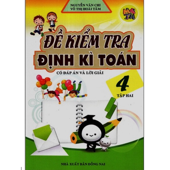 Sách - Đề kiểm tra định kì toán 4 - Tập 2 (Có đáp án và lời giải)