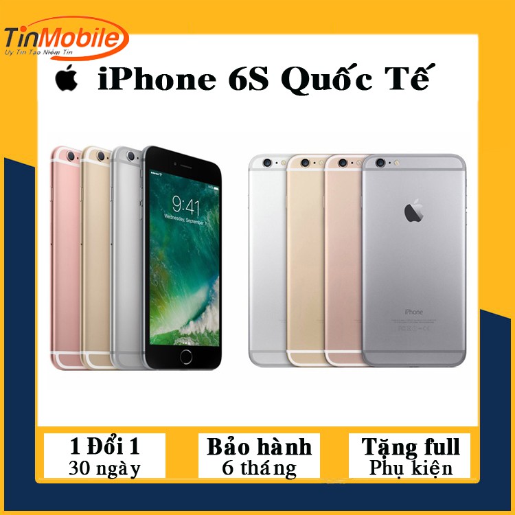 Điện thoại iPhone 6S - 16/ 32/ 64/ 128Gb Quốc Tế - Zin Đẹp 99% - Đầy đủ phụ kiện