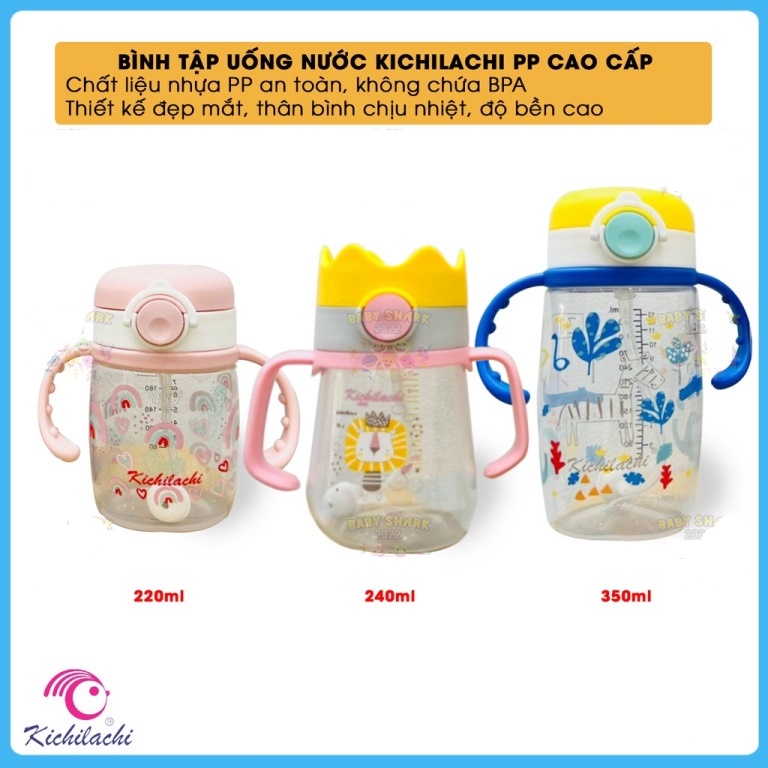 Bình tập uống nước có ống hút cao cấp (220ml, 240ml, 350ml) nhựa PP Kichilachi Kichi