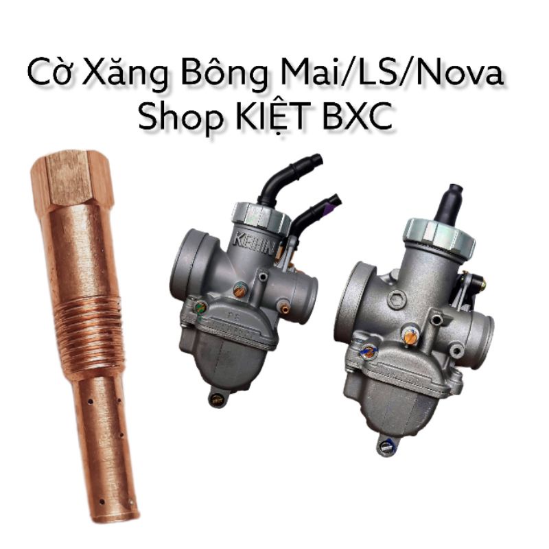 CỜ XĂNG BỘ CHẾ BÔNG MẠI/LS/NOVA
