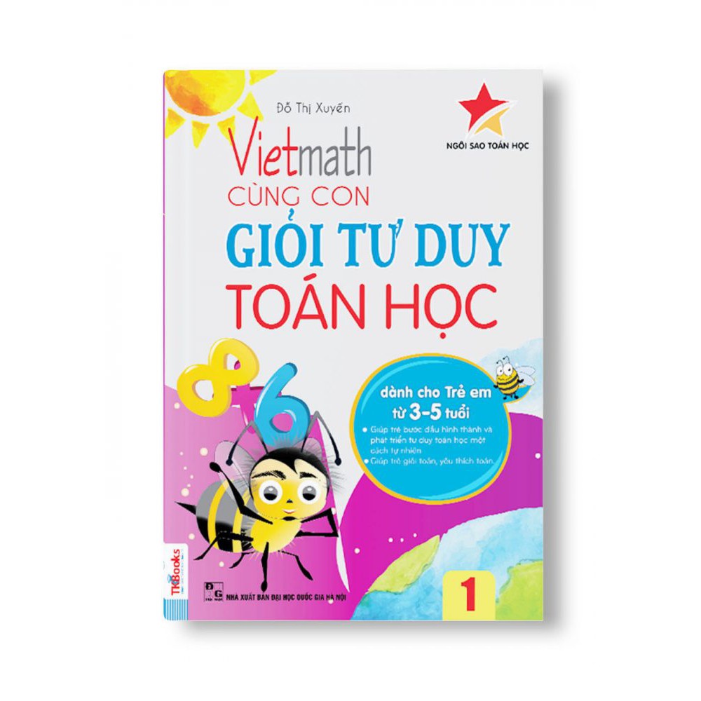 Sách - Combo Vietmath – Cùng Con Giỏi Tư Duy Toán Học (Tập 1 +2 +3 +4 +5) + tặng phương pháp nuôi dạy con thành tài