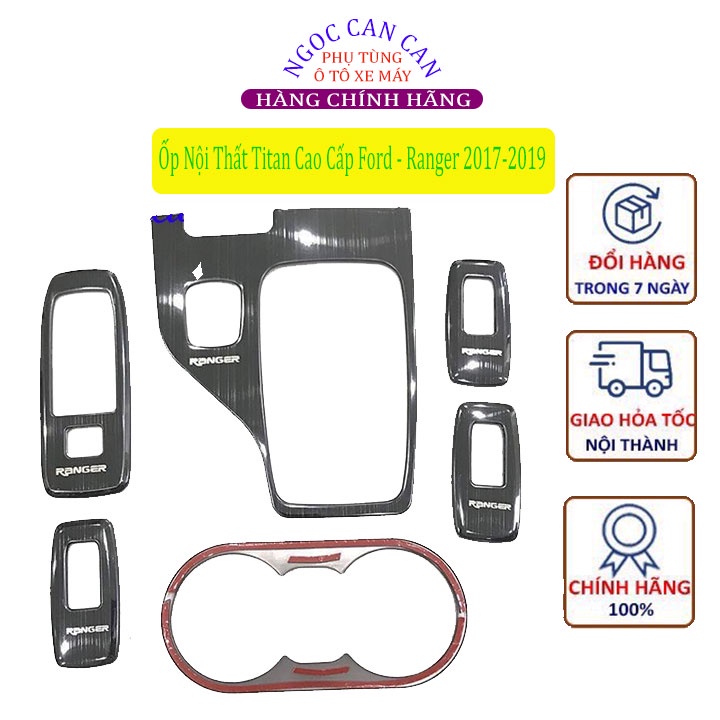 Ốp Nội Thất Titan Cao Cấp Ford - Ranger 2017-2019