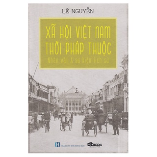 Sách - Xã Hội Việt Nam Thời Pháp Thuộc