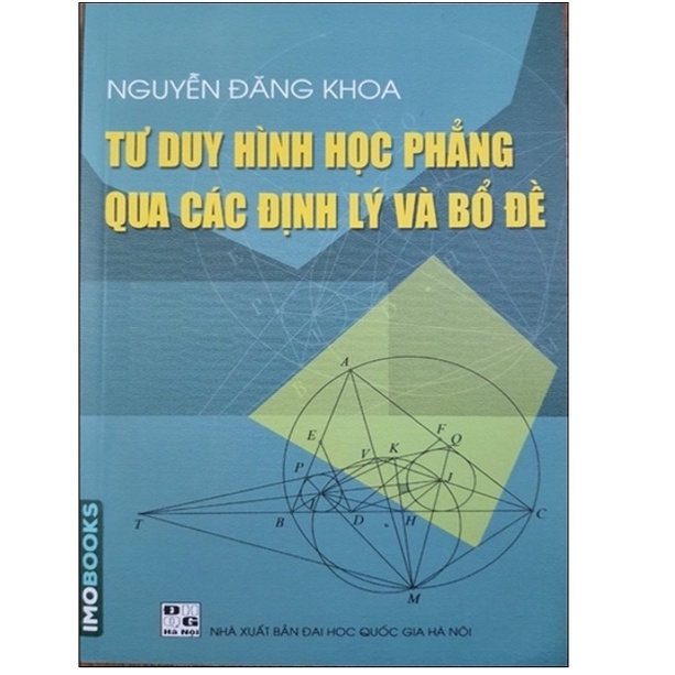 Sách - Tư duy hình học phẳng qua các định lý và bổ đề