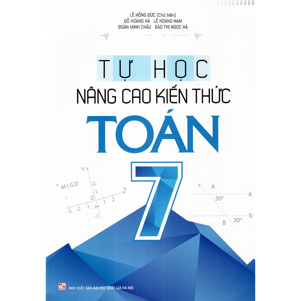 Sách: Tự học - Nâng cao Kiến Thức Toán Lớp 7 (Tái Bản)