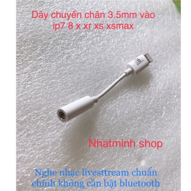 Dây chuyển chân sạc ip 7 8 ... sang lỗ 3.5mm nghe nhạc live-stream