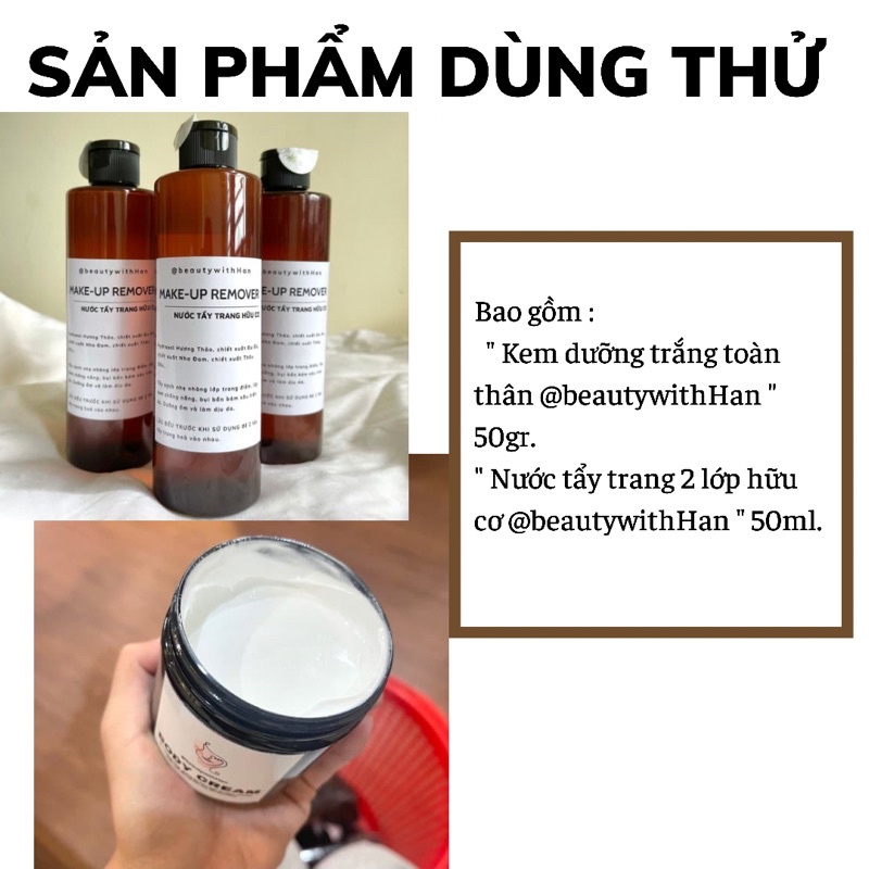 Phiên bản dùng thử Kem dưỡng trắng toàn thân và Nước tẩy trang 2 lớp @beautywithHan