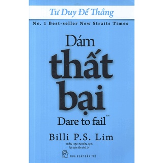 Sách - Tư Duy Để Thắng - Dám Thất Bại (Tái Bản 2017)