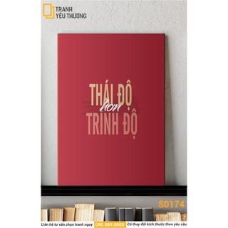 Tranh Văn Phòng tạo động lực - THÁI ĐỘ HƠN TRÌNH ĐỘ