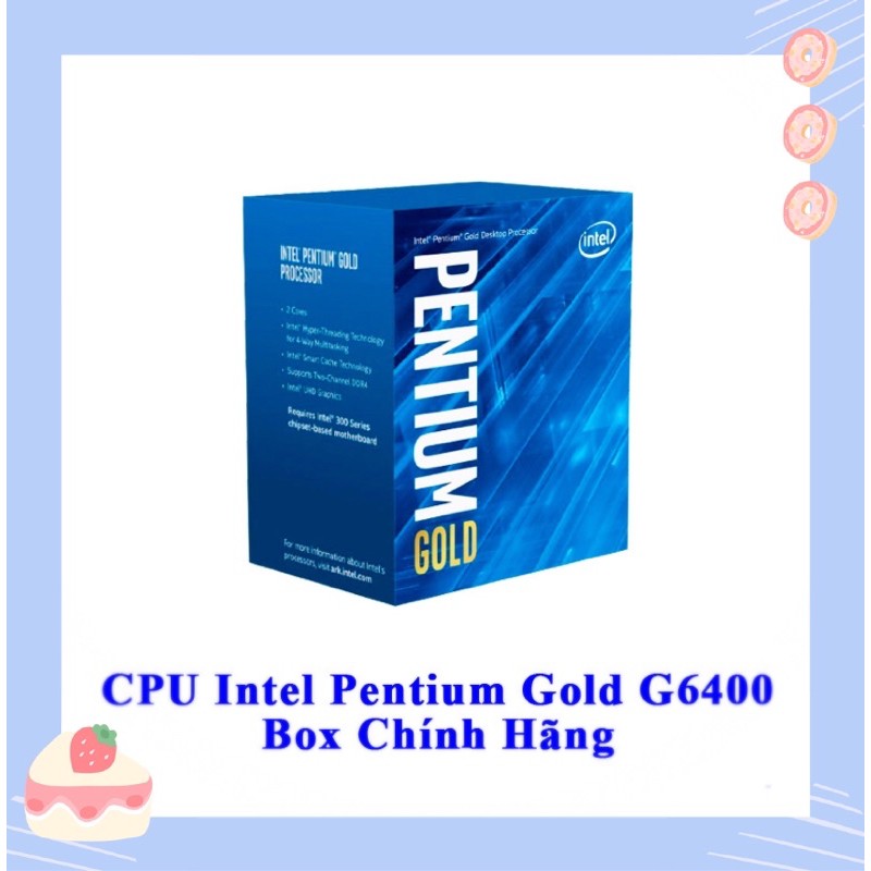 CPU Intel Pentium Gold G6400 hiệu năng tối đa, chi phí tối thiểu