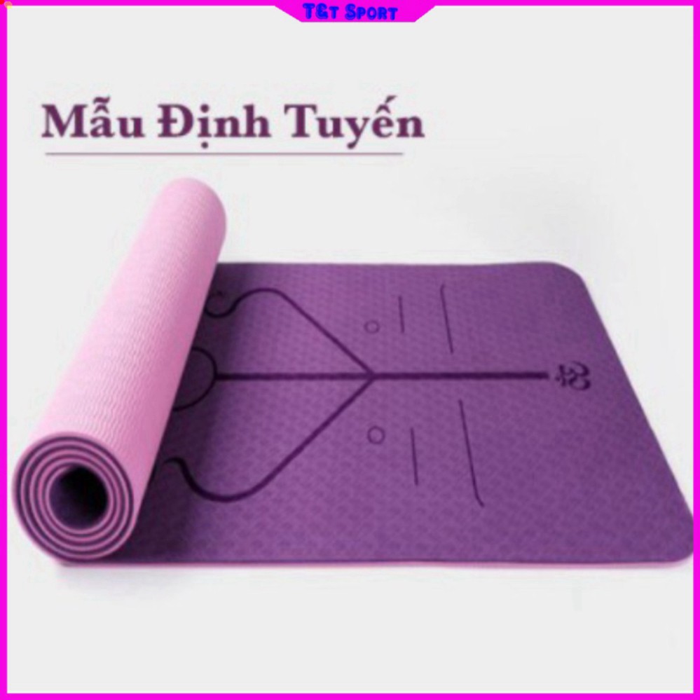 Thảm Yoga Chống Trượt, Thảm Tập Yoga Định Tuyến, Tập Gym Tpe 2 Lớp 6Mm-8Mm Bảo Hành 1 Đổi 1 T&T