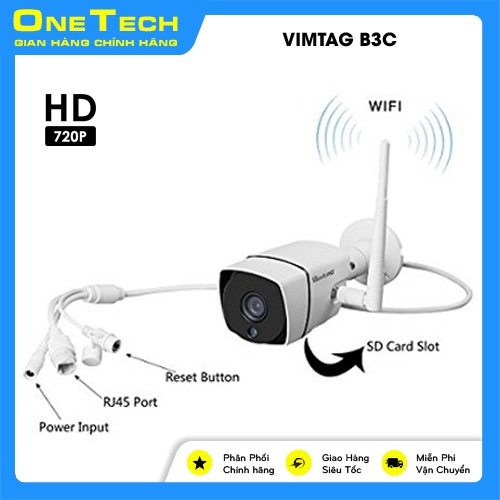 CAMERA IP WIFI NGOÀI TRỜI VIMTAG B3-C - 720P HD -Camera Công nghệ Cloud USA .