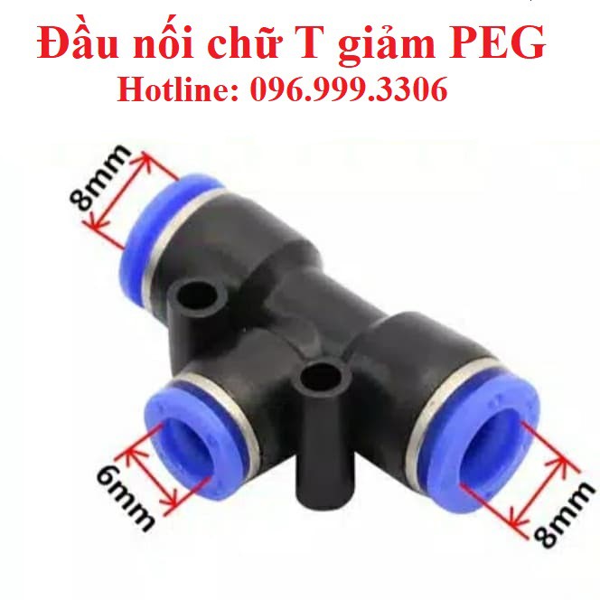 Đầu nối PEG chữ T giảm, T thu, T chuyển đổi kích thước ống khí nén, phun sương, chịu được áp suất cao, hàng xịn, giá sỉ