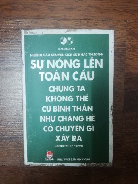 Sách-Những câu chuyện lịch sử khác thường sự nóng lên toàn cầu-NXB Kim Đồng