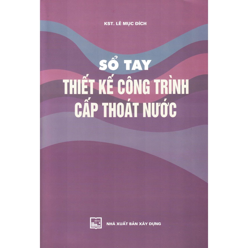 Sách - Sổ Tay Thiết Kế Công Trình Cấp Thoát Nước