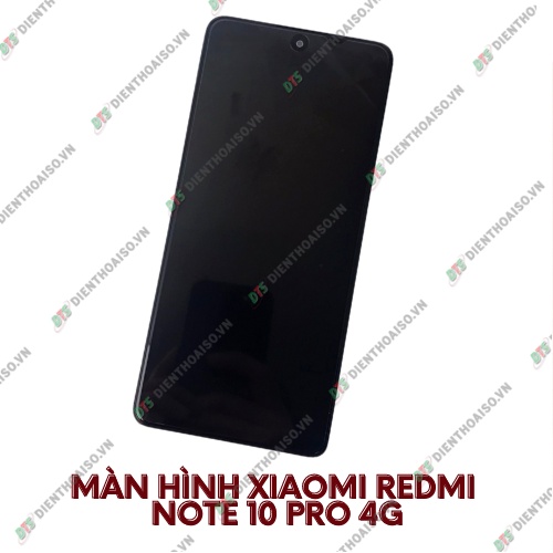 Màn hình xiaomi redmi note 10 pro 4g nguyên khung