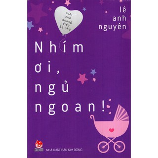 Viết Cho Những Điều Bé Nhỏ - Nhím Ơi, Ngủ Ngoan