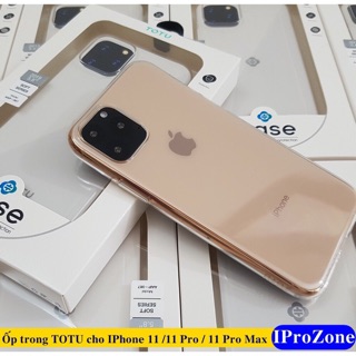 Ốp silicone dẻo trong suốt chính hãng Totu cho  11,  11 Pro, 11 Pro Max
