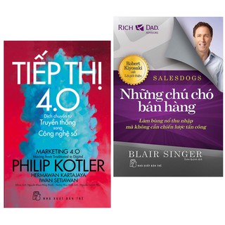 Sách - Combo P.Kotler Tiếp thị 4.0 - Dịch Chuyển Từ Truyền Thống Sang Công Nghệ Số + Những Chú Chó Bán Hàng