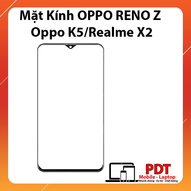 Mặt kính Oppo K5/Realme X2 Pro/Reno Z