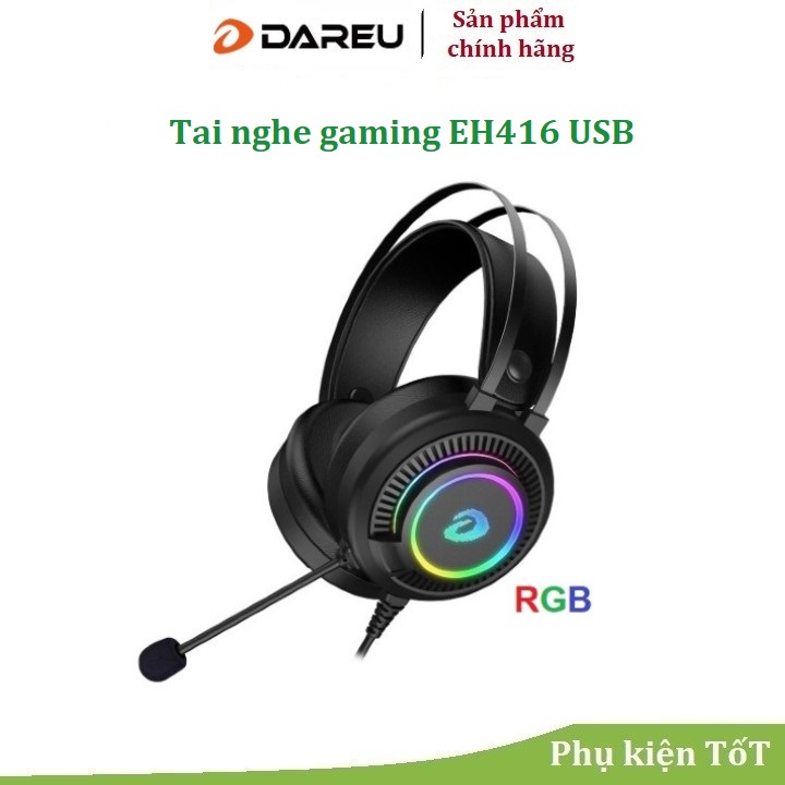 Tai nghe Gaming DAREU EH416 RGB Led RGB - giả lập 7.1 chính hãng