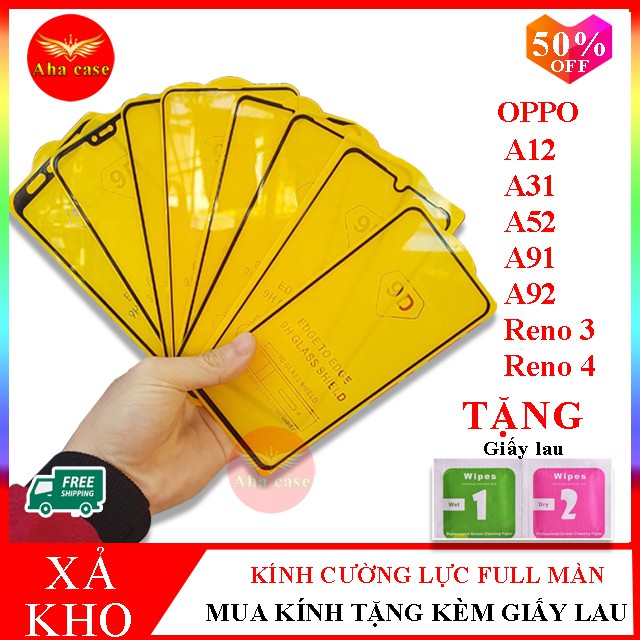 Kính cường lực Oppo [Giá rẻ+Free Ship] kính cường lực 9D Full màn A12, A31, A52, A91, A92, reno 3, reno 4+Tặng giấy lau