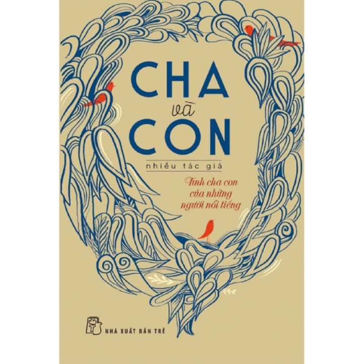 Sách - Cha Và Con - Tình Cha Con Của Những Người Nổi Tiếng