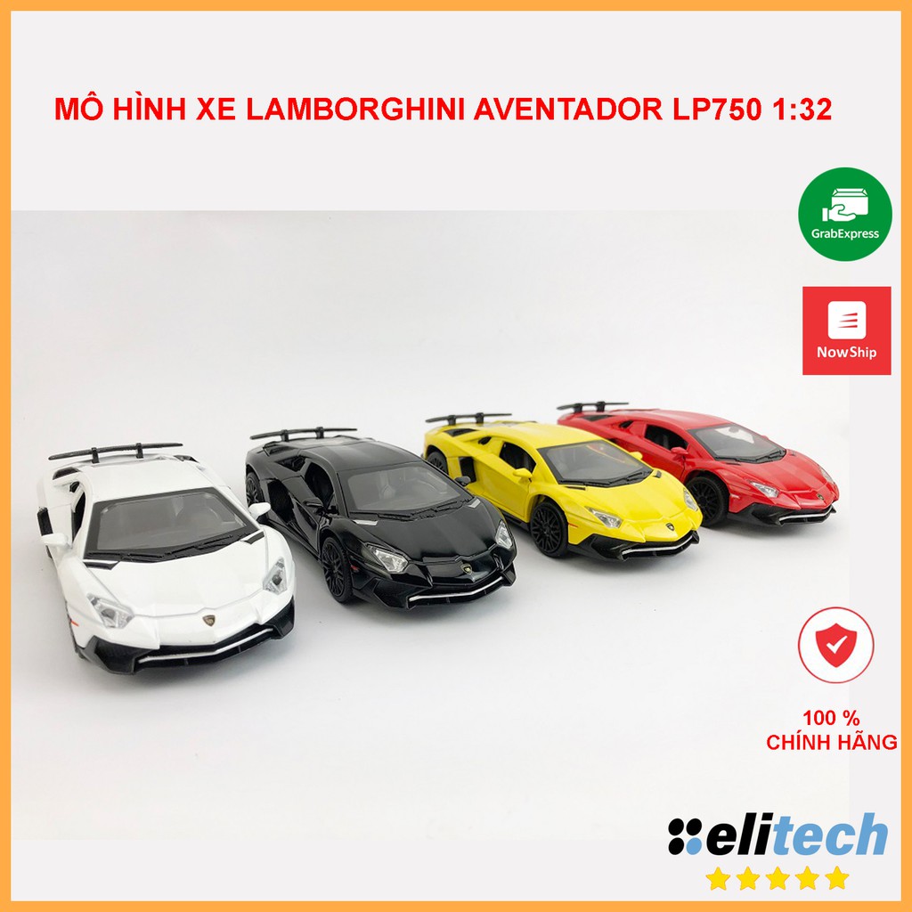 Xe mô hình tĩnh Lamborghini Aventador LP750 tỉ lệ 1:32 chất liệu hợp kim cao cấp, có đế trưng bày