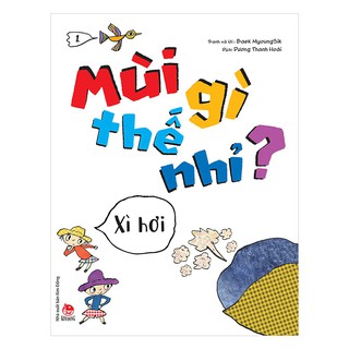 Mùi Gì Thế Nhỉ - Xì Hơi