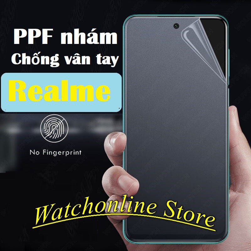 Miếng Dán PPF Nhám chống vân tay Realme Q3 Q3 pro Realme 8 8 pro Realme C20 C1 C11 C12 C15 Q2 Q2i GT GT NEO