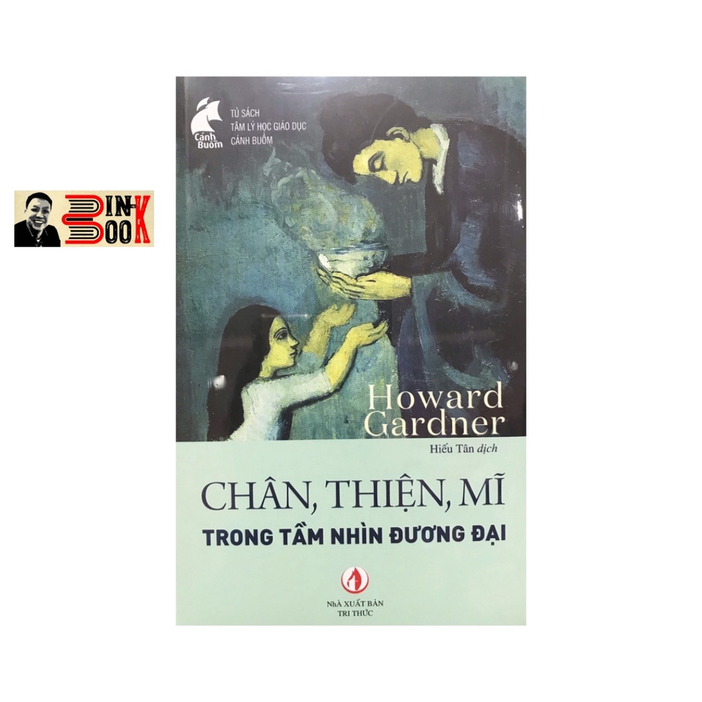 Sách - Chân, Thiện, Mĩ Trong Tầm Nhìn Đương Đại - Howard Gardner - Bình Book