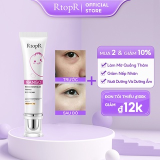 Kem dưỡng da mắt RtopR chiết xuất từ quả xoài giảm quầng thâm và chống lão hóa 15g