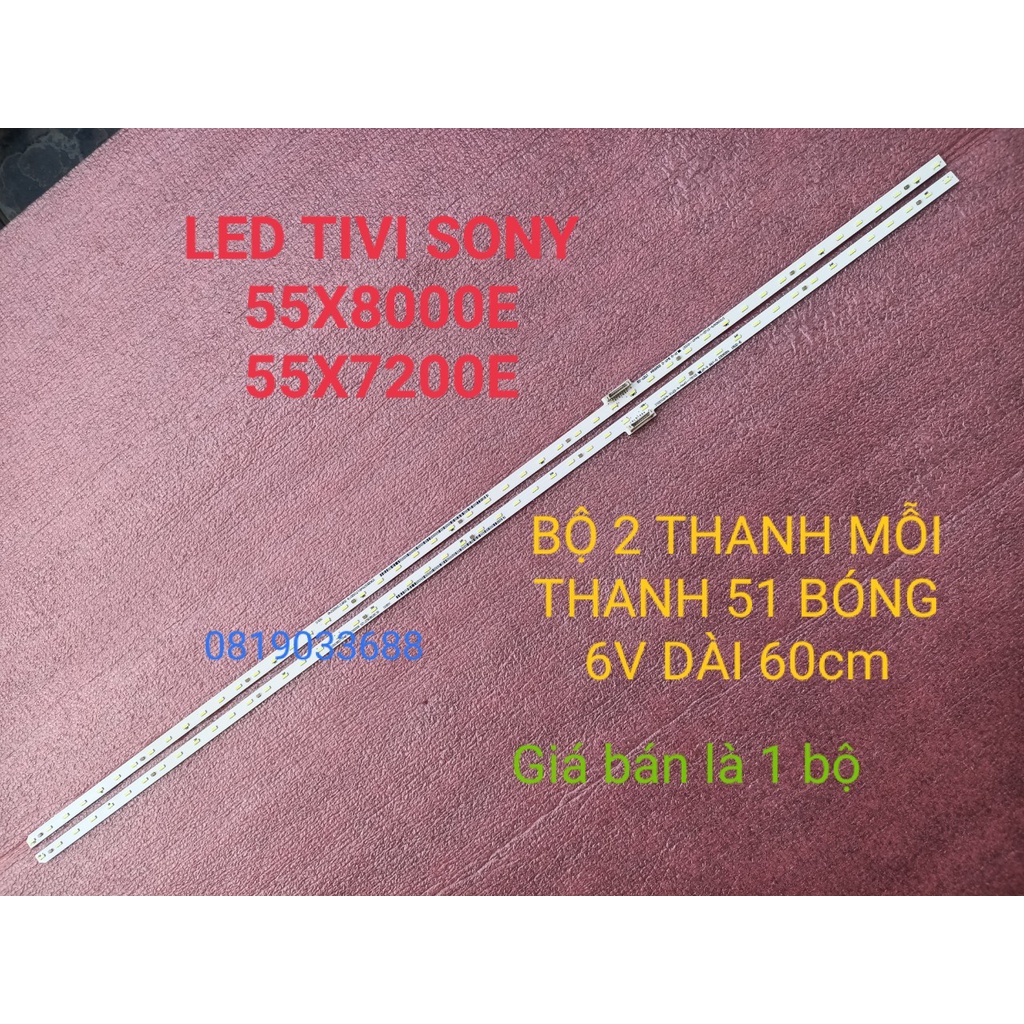 THANH ĐÈN LED VIỀN TIVI SONY 55X8000E 55X8500E 55X7200E HÀNG MỚI 100%, BỘ 2 THANH, MỖI THANH 51 BÓNG 6V, DÀI 60cm
