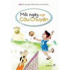 Sách Mỗi Ngày Một Câu Chuyện 7 - Những Câu Chuyện Tháng 7 (Tái Bản)