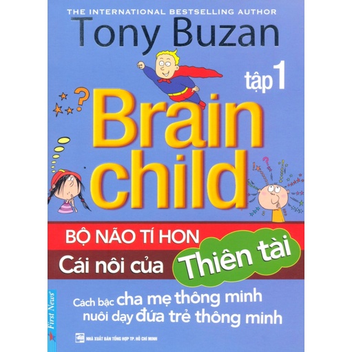 Sách - Tony Buzan Bộ Não Tí Hon tập 1 - Cái Nôi Của Thiên Tài - First News