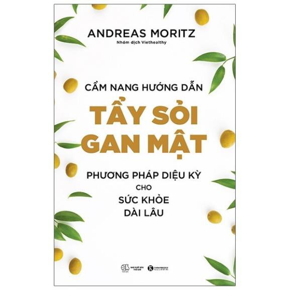 Sách - Cẩm Nang Hướng Dẫn Tẩy Sỏi Gan Mật - Phương Pháp Diệu Kỳ Cho Sức Khỏe Dài Lâu - Thái Hà Books