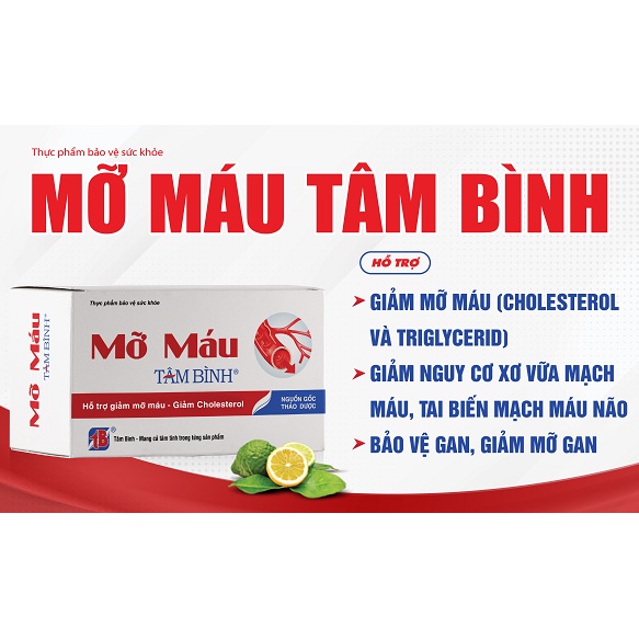 MỠ MÁU TÂM BÌNH - DƯỢC PHẨM TÂM BÌNH - HỖ TRỢ GIẢM MỠ MÁU, CHOLESTEROL, NGỪA XƠ VỮA ĐỘNG MẠCH