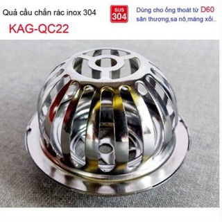 QUẢ CẦU CHẮN RÁC INOX 304 TừQ60- Q76-Q90-Q110