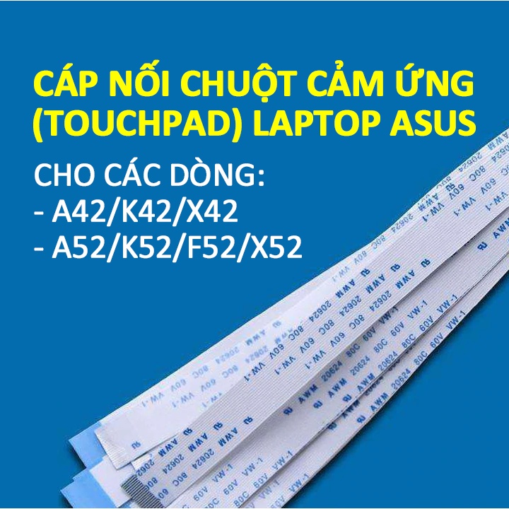 Cáp nối touchpad ( chuột cảm ứng ) cho laptop Asus A42 K42 X42 A52 K52 X52