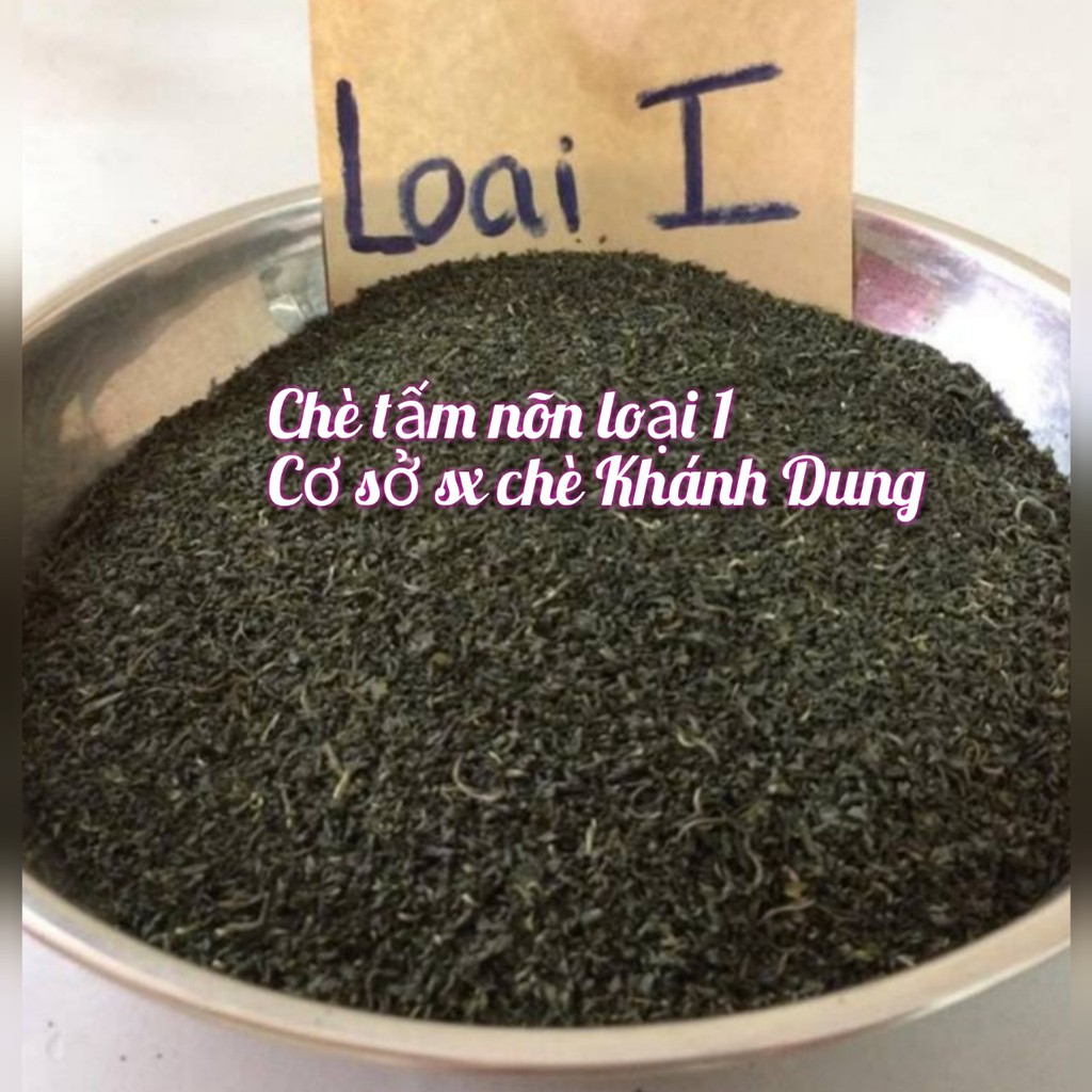 1kg Chè tấm nõn_Chè Tân Cương_Trà Thái Nguyên_Cơ sở sx chè Khánh Dung