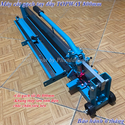 Máy cắt gạch tay đẩy TOPWAY 800mm-cắt gạch 80-Hàng chất lượng